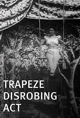 Trapeze Disrobing Act (1901)