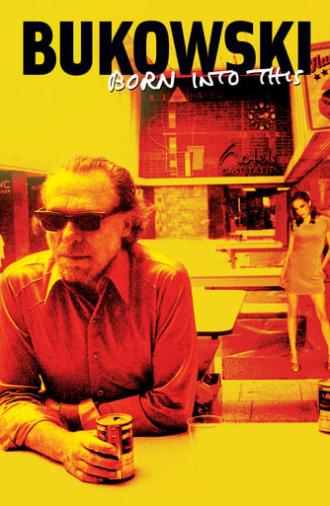 Bukowski: Born Into This (2003)