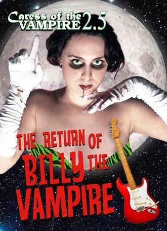 Caress of the Vampire 2.5: The Return of Billy the Vampire (2022)