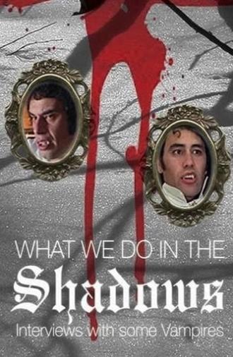 What We Do in the Shadows: Interviews with Some Vampires (2005)