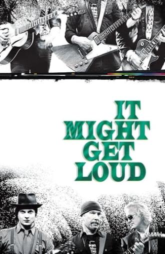 It Might Get Loud (2008)