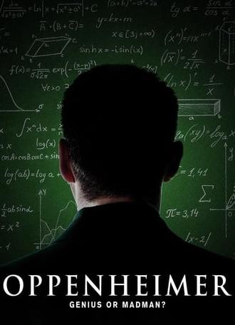 Oppenheimer: Genius or Madman? (2023)