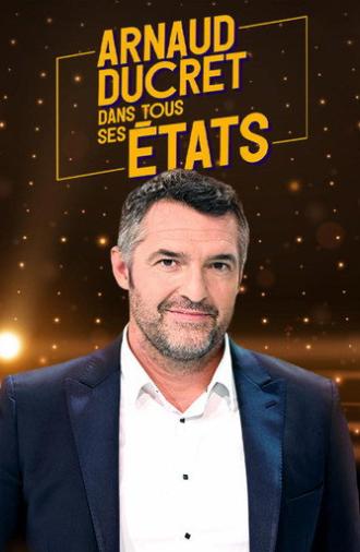 Arnaud Ducret dans tous ses états (2022)