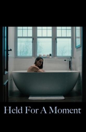 Held for a Moment (2019)