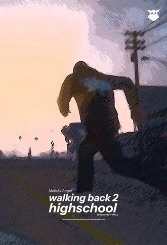 walking back 2 highschool (2025)