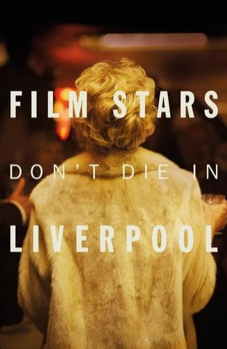 Film Stars Don't Die in Liverpool (2017)