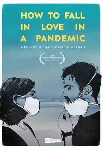 How to Fall in Love in a Pandemic (2020)