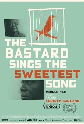 The Bastard Sings the Sweetest Song (2013)