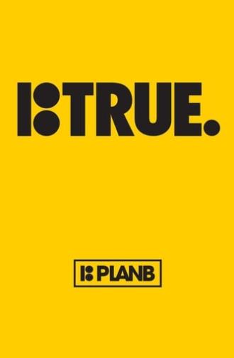 Plan B: True (2014)