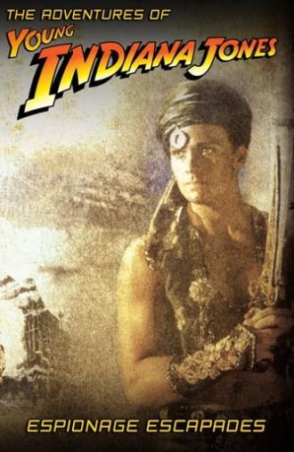 The Adventures of Young Indiana Jones: Espionage Escapades (2000)