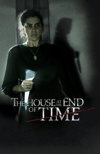 The House at the End of Time (2013)