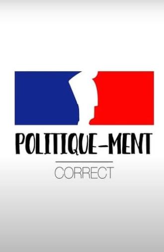 Politique-ment correct (2017)