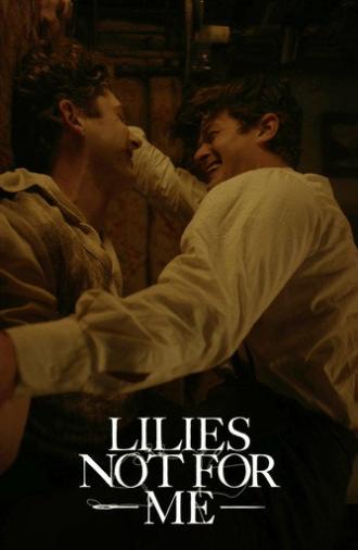 Lilies Not for Me (2025)