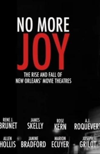 No More Joy: The Rise and Fall of New Orleans Movie Theatres (2005)