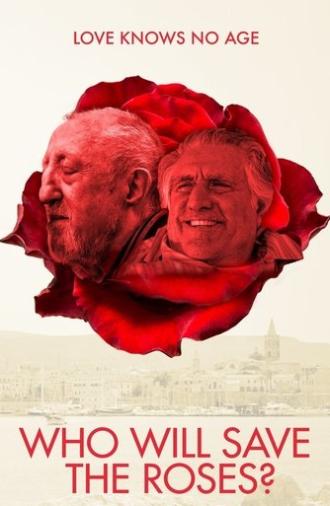 Who Will Save The Roses? (2017)