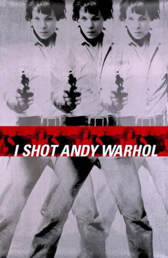 I Shot Andy Warhol (1996)