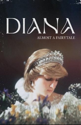 Diana: Almost a Fairytale (2022)