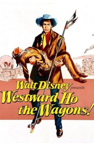 Westward Ho, The Wagons! (1956)