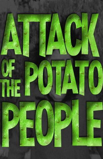 Attack of the Potato People (1984)