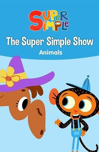 The Super Simple Show - Animals (2018)