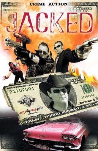Jacked$ (2004)