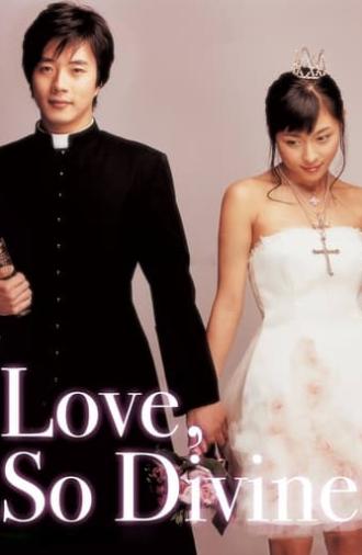 Love, So Divine (2004)