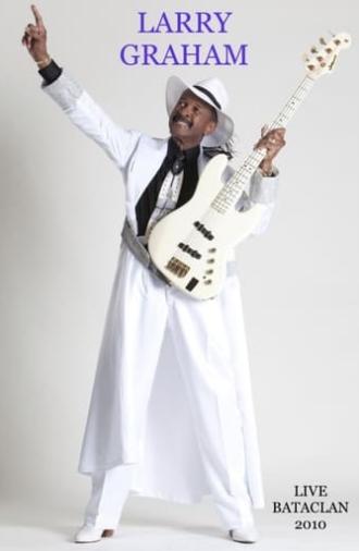 Larry Graham Live Bataclan 2010 (2010)