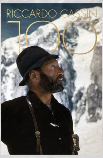 Riccardo Cassin, 100 Anni - Un secolo di alpinismo passato alla storia (2009)