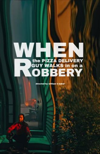 When the Pizza Delivery Guy Walks in on a Robbery (2025)