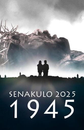 Senakulo 2025: 1945 (2025)