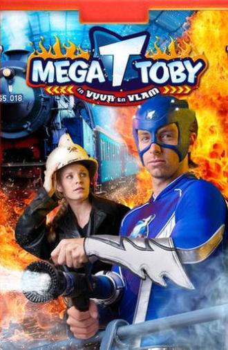 Mega Toby in Vuur en Vlam (2012)