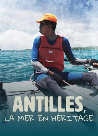 Antilles, la mer en héritage (2026)