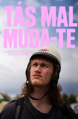 Tás Mal Muda-te! (2026)