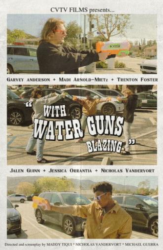 With Water Guns Blazing (2025)