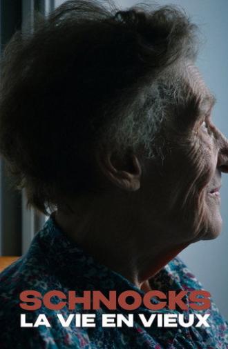 Schnocks, la vie en vieux (2021)