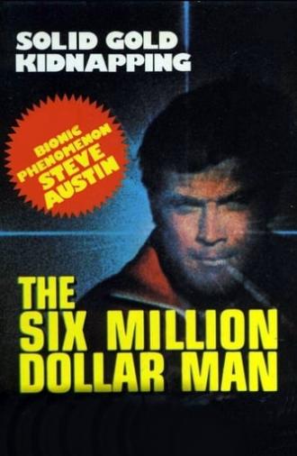 The Six Million Dollar Man: The Solid Gold Kidnapping (1973)