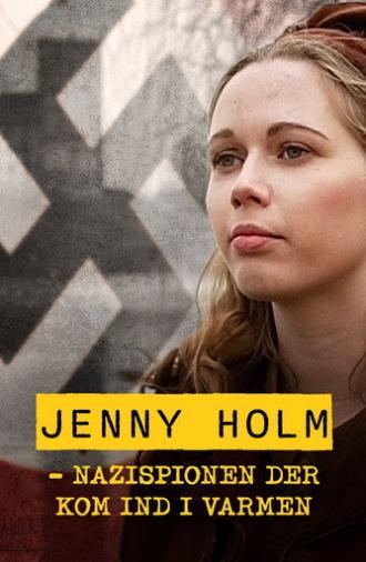 Jenny Holm - Nazispionen der kom ind i varmen (2019)