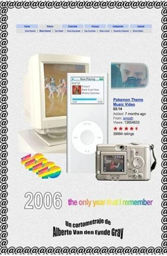 2006 the only year that i remember (2019)