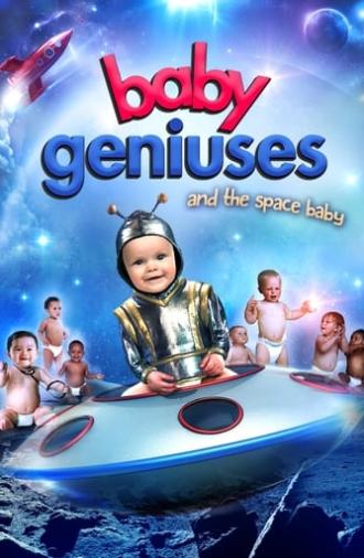 Baby Geniuses and the Space Baby (2015)