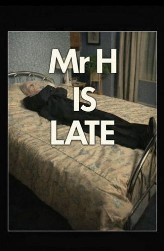 Mr. H Is Late (1988)
