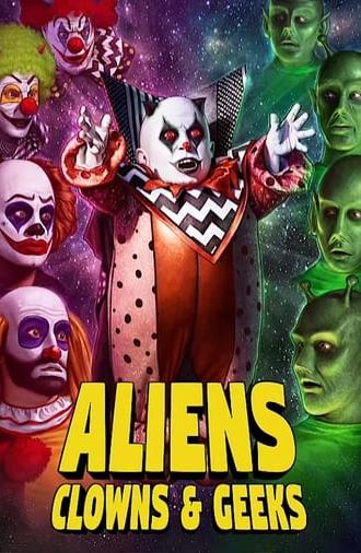 Aliens, Clowns & Geeks (2021)