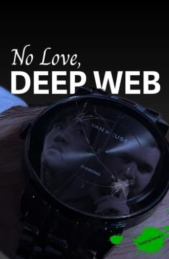 No Love, Deep Web (2024)