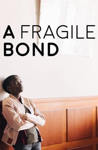 A Fragile Bond (2019)