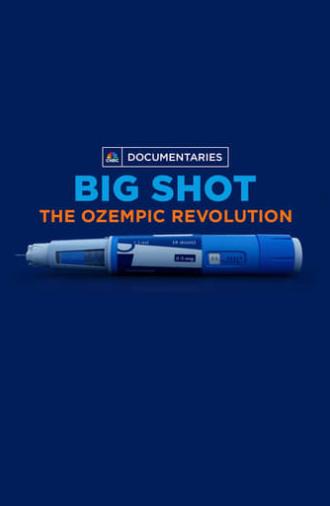 Big Shot: The Ozempic Revolution (2024)