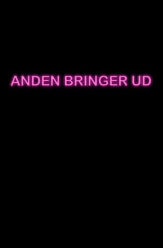 Anden Bringer Ud (2019)