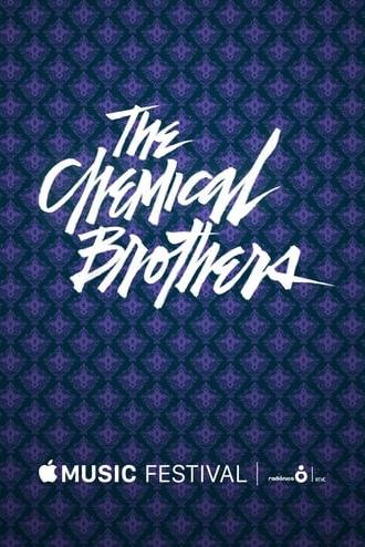 The Chemical Brothers - Apple Music Festival (2015)