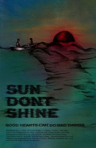 Sun Don't Shine (2013)