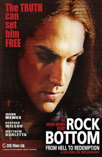 Rock Bottom: From Hell to Redemption (2007)