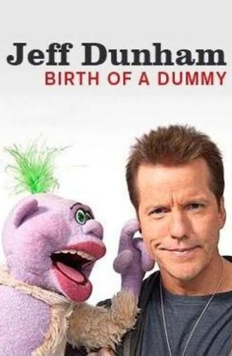 Jeff Dunham: Birth of a Dummy (2011)