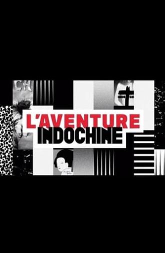 L'aventure Indochine (2017)